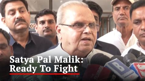 Ready To Fight Satya Pal Malik After Visiting Delhi Police Station