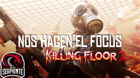 Nos Hacen El Focus Killing Floor Versus C Eruby Youtube