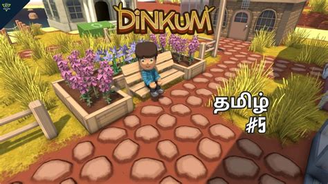 Dinkum Gameplay Streaming Pakka Gamer 5 தமிழ் Youtube