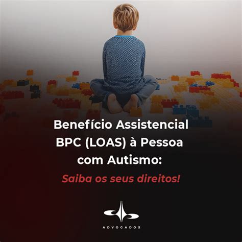 Benef Cio Assistencial Bpc Loas Pessoa Autsimo Saiba Os Seus