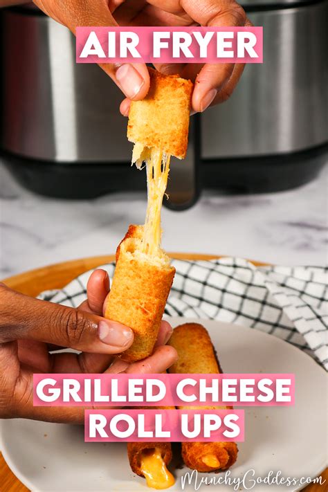 Easy Air Fryer Grilled Cheese Roll Ups Video Munchy Goddess