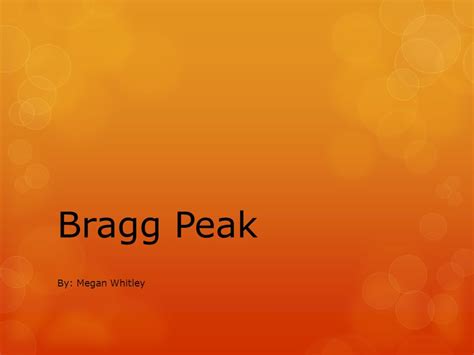 Bragg Peak By Megan Whitley Bragg Peak Bragg Peak Is The