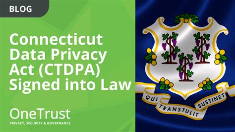 Connecticut Data Privacy Act Ctdpa Signed Into Law Blog Onetrust