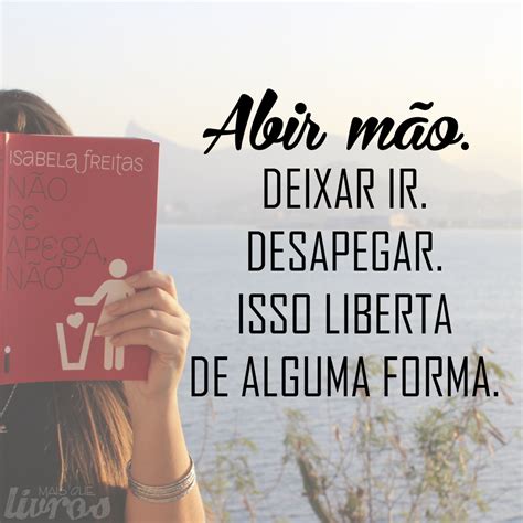 Blog Mais Que Livros Especial N O Se Apega Quotes