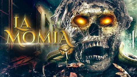 LA MOMIA PELICULA COMPLETA EN ESPANOL LATINO DE HORROR EN HD YouTube