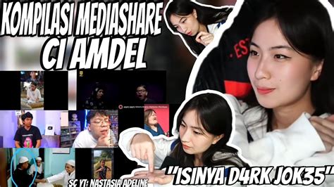 Kompilasi Mediashare Ci Amdel Isinya D Rkj K Part Youtube