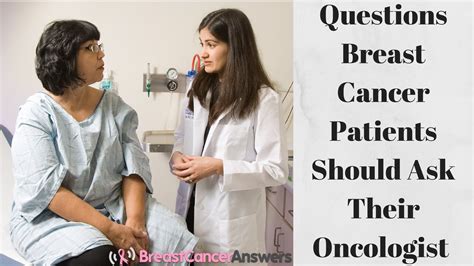 Questions Breast Cancer Patients Should Ask Their Oncologist Youtube