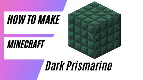 How To Make Dark Prismarine In Minecraft Youtube