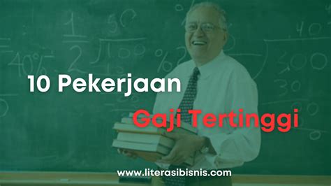 Pekerjaan Dengan Gaji Tertinggi Literasi Bisnis