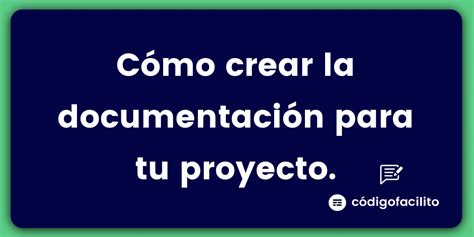 C Mo Crear La Documentaci N Para Tu Proyecto Blog De C Digo Facilito