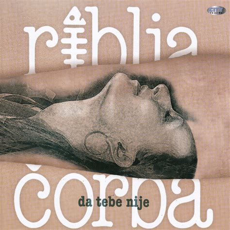 Riblja čorba Da tebe nije Lyrics and Tracklist Genius