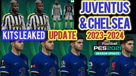 PES 2021 Juventus Chelsea Kit Leaked With Badge Season 2023 2024