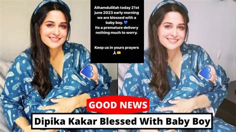 Good News Dipika Kakar Shoaib Ibrahim Blessed With Baby Boy Dipika