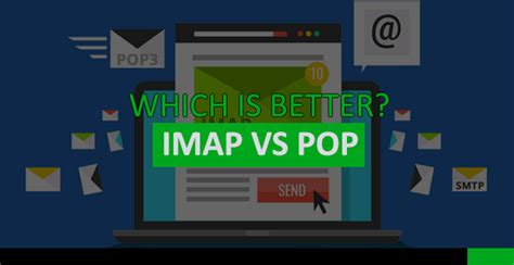 Imap Vs Pop Which Is Better For Email Singapore Business Hosting