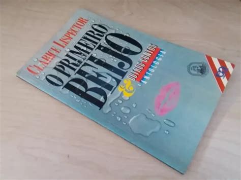 O Primeiro Beijo Clarice Lispector - O Primeiro Beijo E Outros Contos - Clarice Lispector | MercadoLivre
