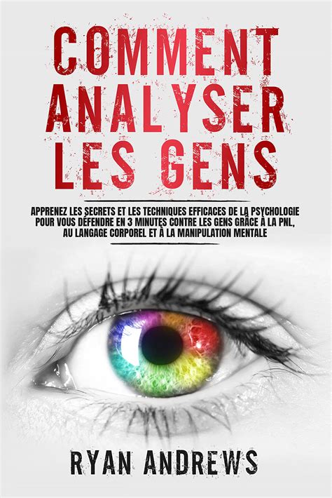 Comment Analyser Les Gens Apprenez Les Secrets Et Les Techniques