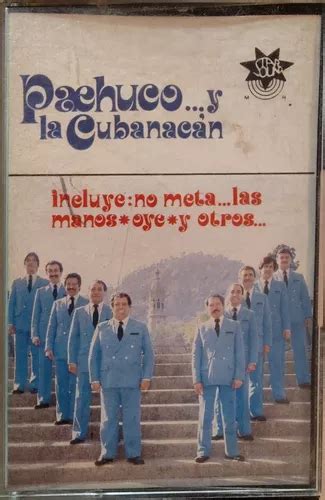 Cassette De Pachuco Y La Cubanacan No Meta La Mano 2712 Cuotas Sin Interés