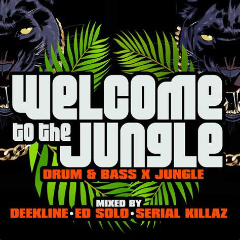 Various Welcome To The Jungle Drum Bass X Jungle Mixed By Deekline