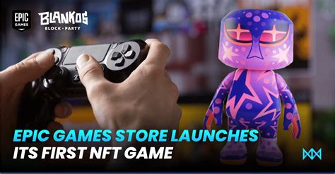 Epic Games Store Has Launched Its First NFT Game The Blankos Block