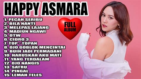 Pecah Seribu Happy Asmara Full Album Dangdut Lagu Terbaru YouTube