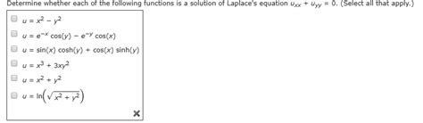 Determine Whether Each Of The Following Functions Is A Solution Of Laplaces Equation Uxx Uyy