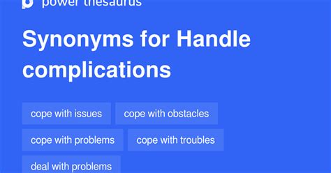 Handle Complications Synonyms Words And Phrases For Handle