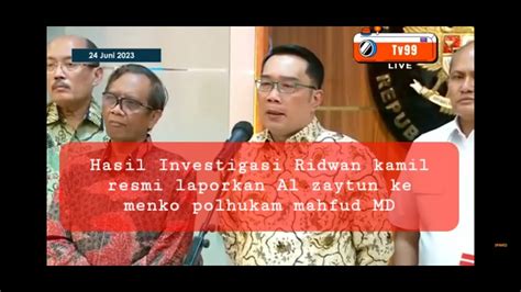 RIDWAN KAMIL RESMI LAPORKAN AL ZAYTUN KE MENKOPOLHUKAM MAHFUD MD YouTube