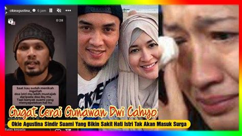 Gugat Cerai Gunawan Dwi Cahyo Okie Agustina Sindir Suami Yang Bikin