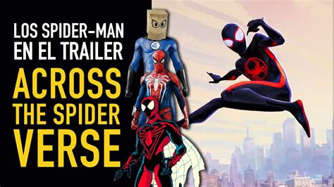 Estos Spider Man Salen En El Trailer De Across The Spider Verse The