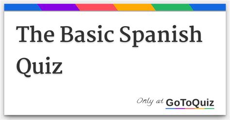 The Basic Spanish Quiz