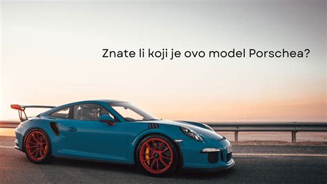 Kviz Prepoznajete Li Sve Ove Modele Porschea Roosvaaj Rs