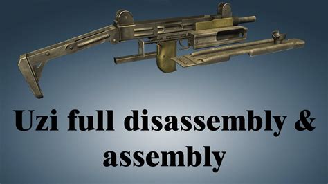 Uzi Full Disassembly Assembly YouTube