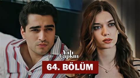 Yalı Çapkını 64 Bölüm New Problems with Nevra YouTube