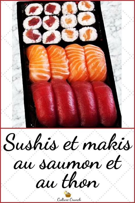 SUSHIS ET MAKIS DE SAUMON ET DE THON LA RECETTE FACILE Recette