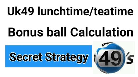 Uk49 Lunchtime And Teatime Bonus Ball Calculation How To Get Bonus