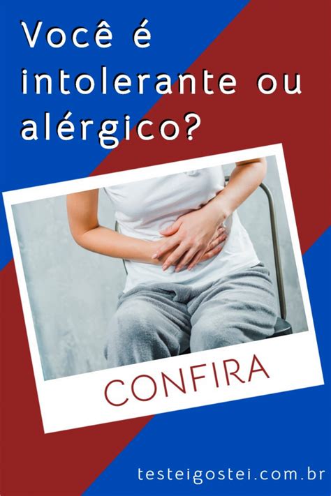 Intoler Ncia Alimentar Ou Alergia Como Descobrir