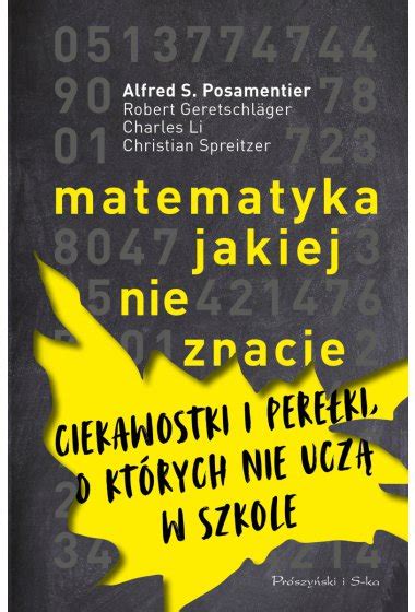 Matematyka jakiej nie znacie ciekawostki i perełki o których nie uczą w