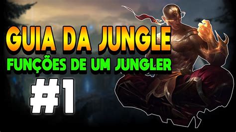 COMO JOGAR NA JUNGLE O BÁSICO 1 FUNÇÕES DE UM JUNGLER LEAGUE OF