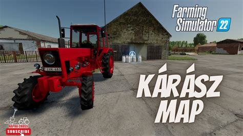 KÁRÁSZ MAP Farming Simulator 22 MTZ vel magyar földön YouTube