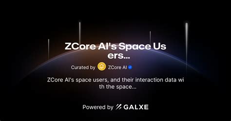 Zcore Ai S Space Users Credential Galxe