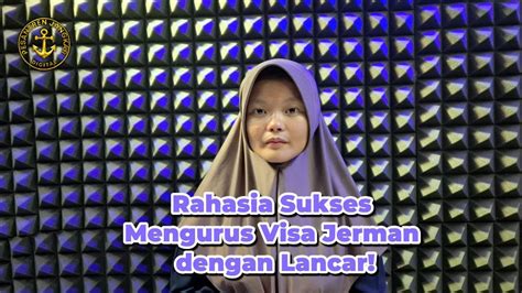 Rahasia Sukses Mengurus Visa Jerman Dengan Lancar Youtube