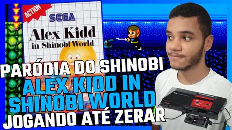 Joe Musashi Voltou Pra Me Ajudar Alex Kidd In Shinobi World Master