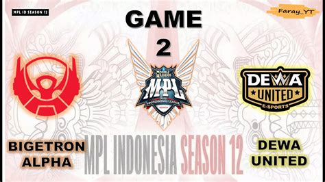 Btr Vs Dewa Game Regular Season Mpl Id S Bigetron Alpha Vs Dewa