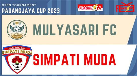 Mulyasari Vs Simpati Muda Open Turnament Padang Jaya Cup Youtube