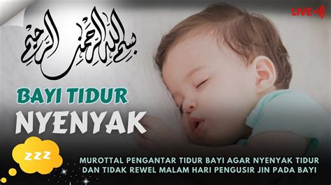 Murottal Pengantar Tidur Bayi Agar Nyenyak Tidur Dan Tidak Rewel Malam