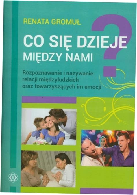 Co się dzieje między nami Renata Gromuł 13373959658 Książka Allegro