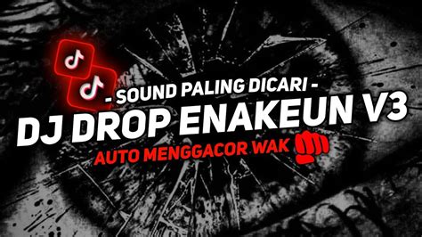 DJ DROP ENAKEUN V3 SOUND JJ KANE FULL BASS VIRAL TIKTOK TERBARU 2024