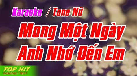 Mong Một Ngày Anh Nhớ Đến Em Karaoke Tone Nữ Nhạc Sống Phối Mới Chuẩn