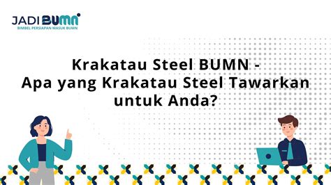 Krakatau Steel Bumn Apa Yang Krakatau Steel Tawarkan Untuk