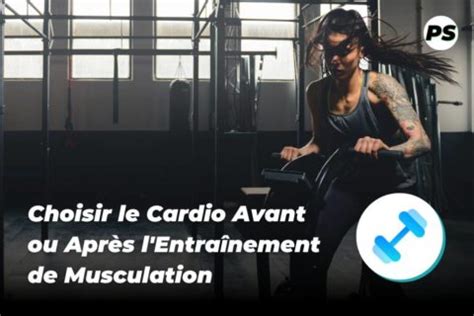 Choisir le Cardio Avant ou Après l Entraînement de Musculation PURSHAPE